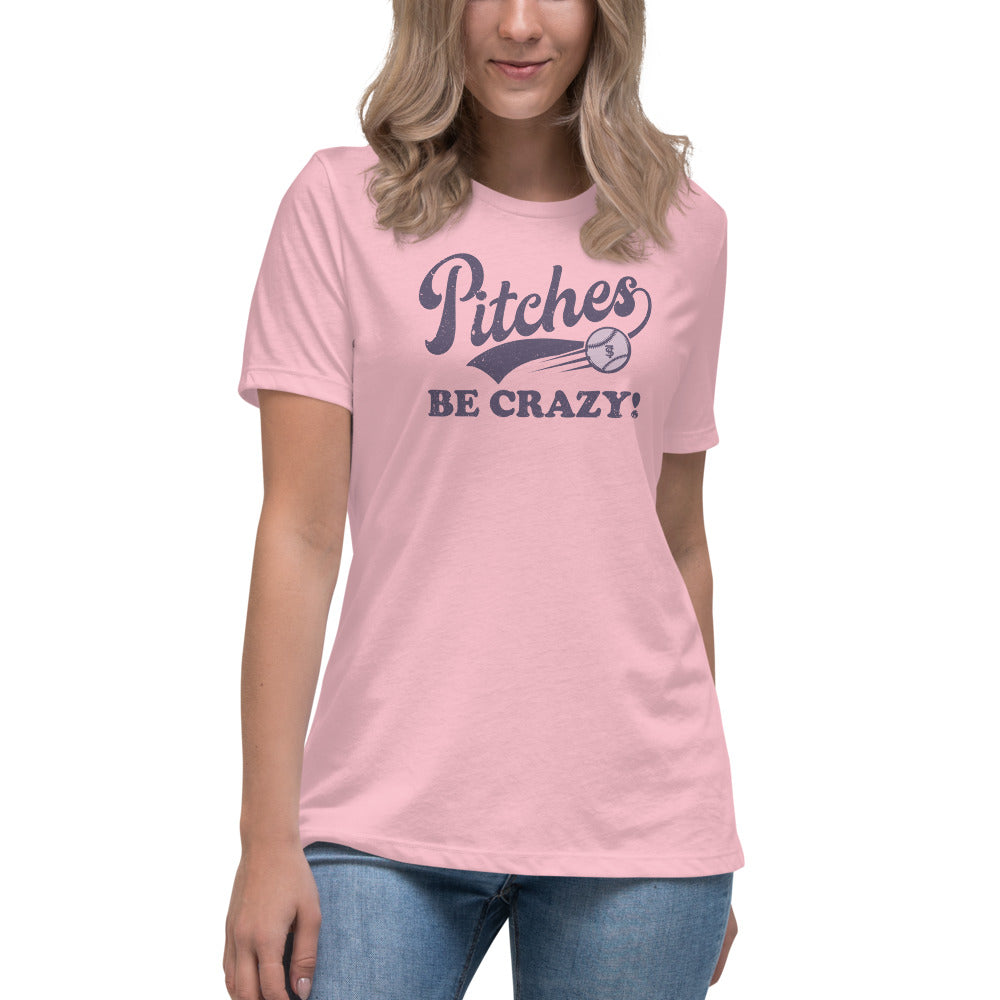 Pitches Be Crazy Tee Pitches Be Crazy Tee